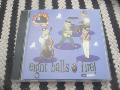 The Rockin' Eight Balls - Eight Balls Of Fire
