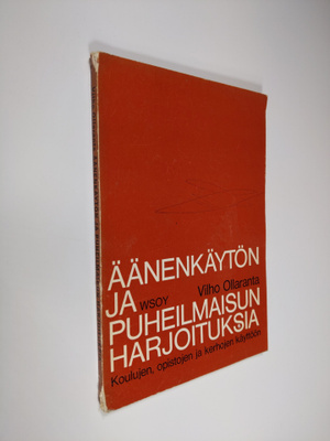 Vilho Ollaranta : Äänenkäytön ja puheilmaisun harjoituksi...