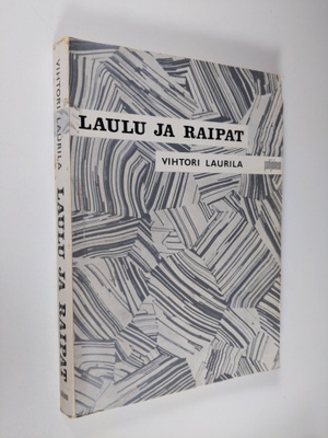 Vihtori Laurila : Laulu ja raipat