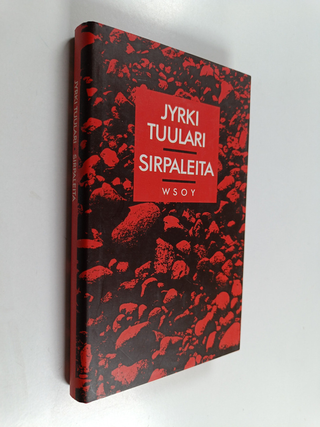 Jyrki Tuulari : Sirpaleita : lyhyttä proosaa