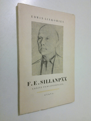 Edwin Linkomies : F. E. Sillanpää : eräitä peruspiirteitä