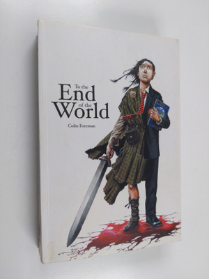 Colin Foreman : To the End of the World