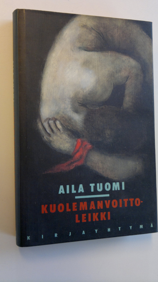 Aila Tuomi : Kuolemanvoittoleikki