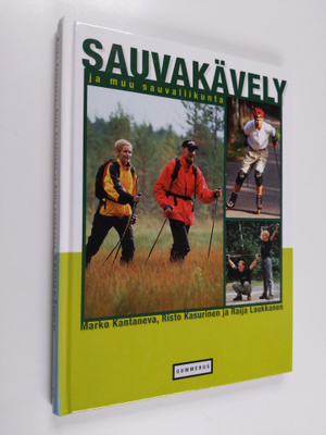 Marko Kantaneva : Sauvakävely ja muu sauvaliikunta