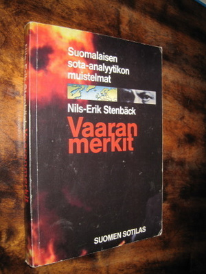 Vaaran merkit : suomalaisen sota-analyytikon muistelmat
