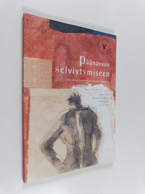 Päänavaus selviytymiseen : väkivaltaa kokeneiden naisten ...