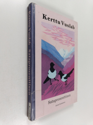 Kerttu Vuolab : Sataprosenttinen eli lippalakkitytön oppi...