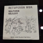 Retuperän WBK – Walpurin Välilevy (7") - pikkukuva 1