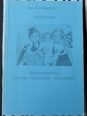 Kaarina Noschis: Muistelmia - Sukukronikka