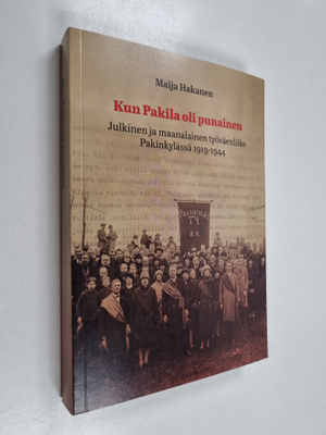 Maija Hakanen : Kun Pakila oli punainen : julkinen ja maa...
