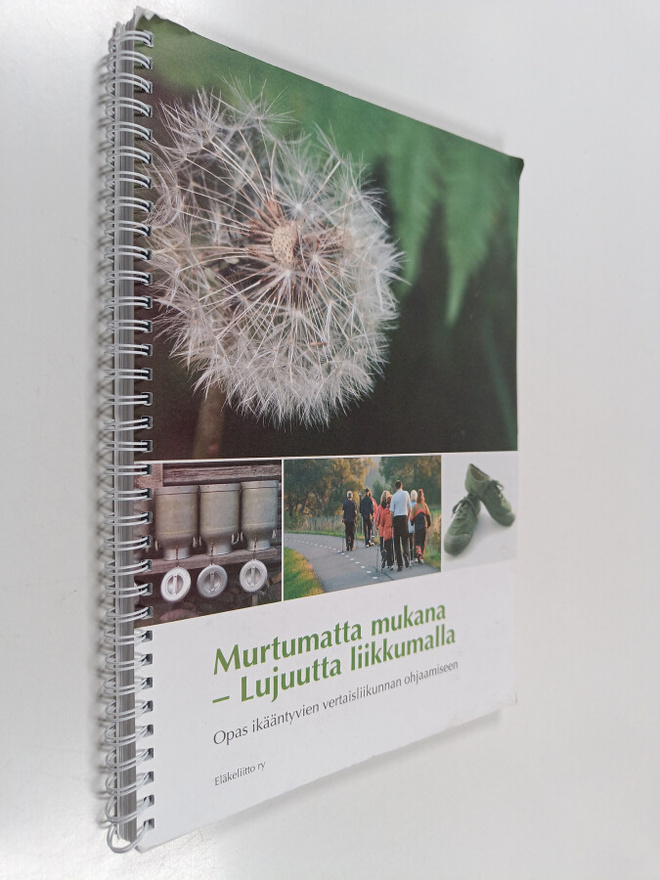 Maaret Alaranta : Murtumatta mukana - lujuutta liikkumall...