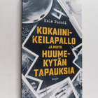 Kale Puonti : Kokaiinikeilapallo ja muita huumekytän tapa... - pikkukuva 1
