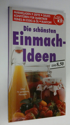 Meine Familie ym. : Die schönsten Einmach-Ideen