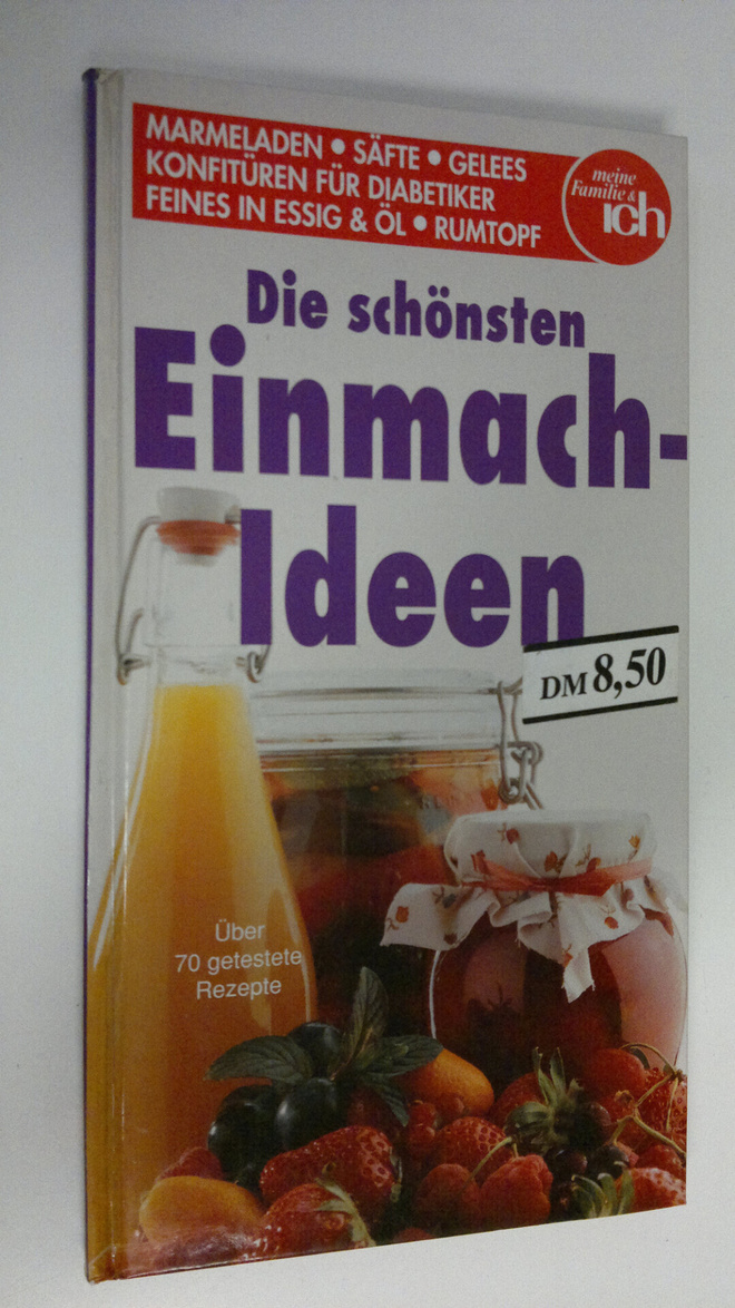 Meine Familie ym. : Die schönsten Einmach-Ideen