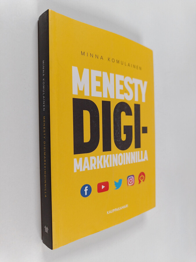 Minna Komulainen : Menesty digimarkkinoinnilla