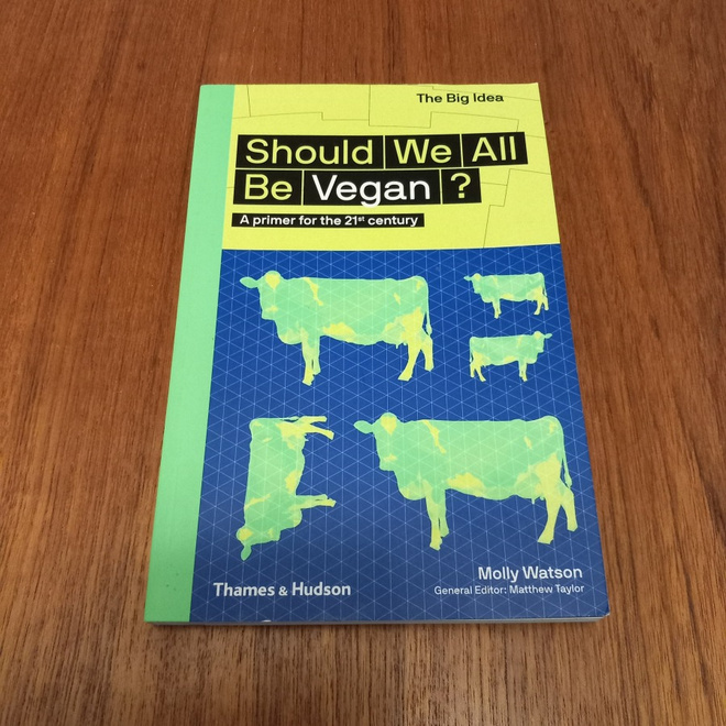 Should we all be vegan? – The Big Idea – Molly Watson