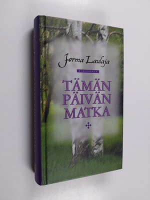 Jorma Laulaja : Tämän päivän matka