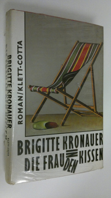Brigitte Kronauer : Die Frau in den Kissen : Roman