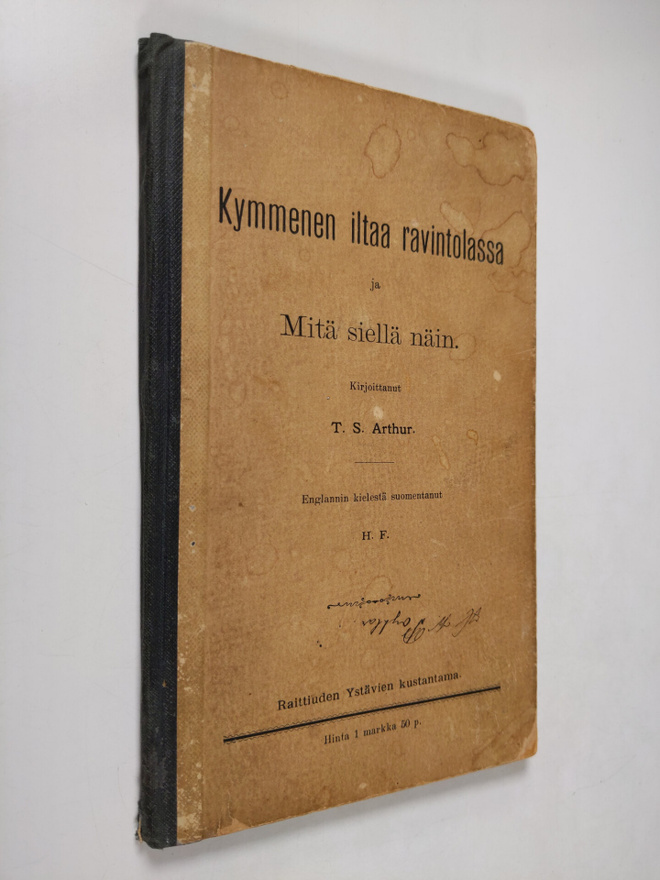 T. S. Arthur : Kymmenen iltaa ravintolassa ja mitä siellä...