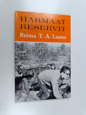 Reima T.a Luoto : Harmaat reservit - ajatuksia turvallisu...