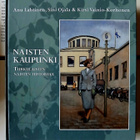 Naisten kaupunki: turkulaisten naisten historiaa (sid.) - pikkukuva 1