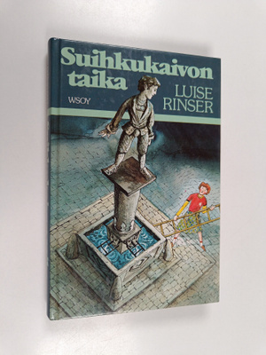 Luise Rinser : Suihkukaivon taika