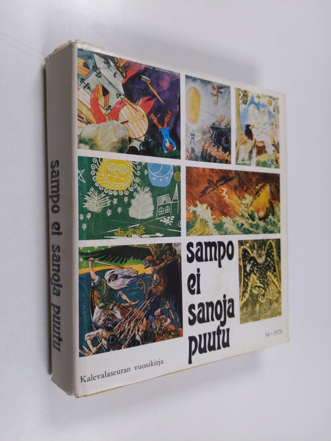 Sampo ei sanoja puutu : Kalevalaseuran vuosikirja 54 : Ma...