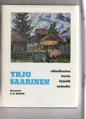 Sonck,Carl Eric: Yrjö Saarinen, Hyvinkään kaupunki 1977,skp.