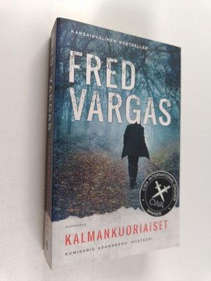 Fred Vargas : Kalmankuoriaiset : Komisario Adamsberg -mys...