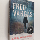 Fred Vargas : Kalmankuoriaiset : Komisario Adamsberg -mys... - pikkukuva 1