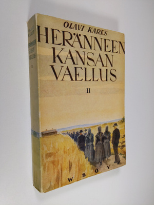 Olavi Kares : Heränneen kansan vaellus 2 : Suomen herännä...