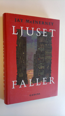 Jay McInerney : Ljuset faller