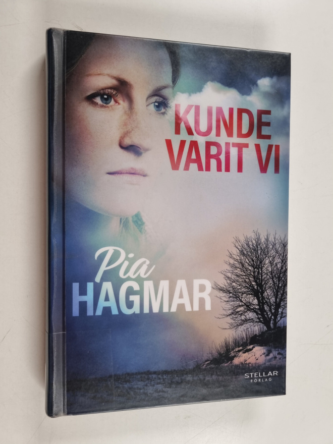 Pia Hagmar : Kunde varit vi