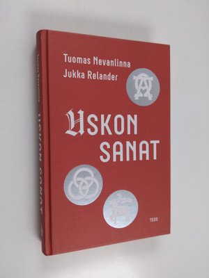 Tuomas Nevanlinna ym. : Uskon sanat