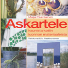 Maija Paavilainen: Askartele luonnon materiaaleista (4p2009) - pikkukuva 1
