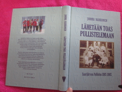 LÄHETÄÄN TOAS PULLISTELEMAAN saarijärven pullistus 1905-2005