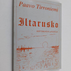 Paavo Tirroniemi : Iltarusko : kertomuksia ja runoja (sig... - pikkukuva 1