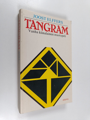 Joost Elffers : Tangram : vanha kiinalainen muotopeli (+p...