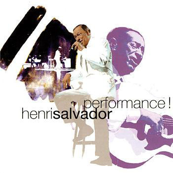 HENRI SALVADOR  ::  PERFORMANCE !  ::  CD  ALBUM   2002   !!