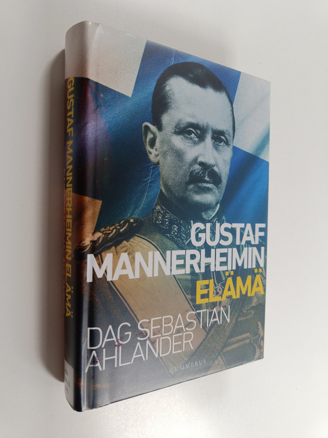 Dag Sebastian Ahlander : Gustaf Mannerheimin elämä