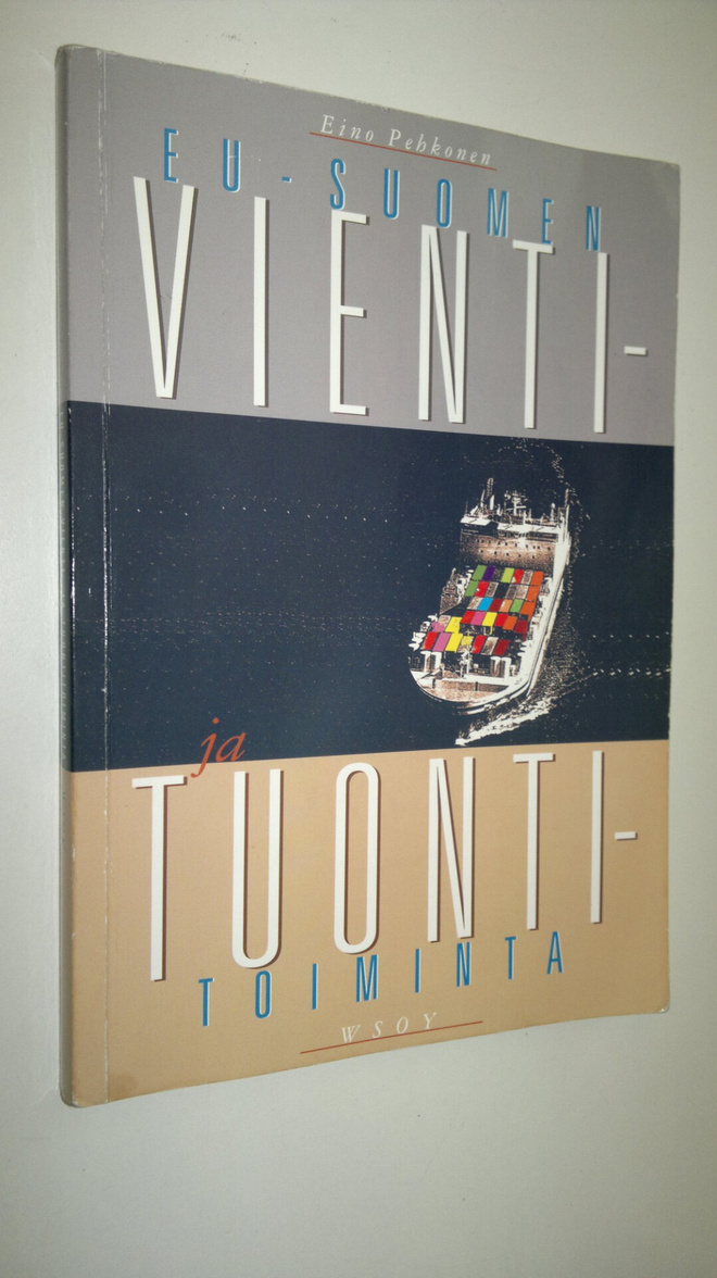 Eino Pehkonen : EU-Suomen vienti- ja tuontitoiminta
