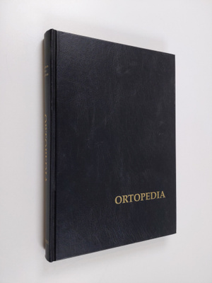 Pentti Rokkanen : Ortopedia - käytännön ortopediaa