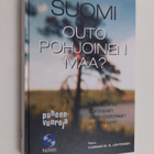 Tuomas M. S. (toim.) Lehtonen : Suomi, outo, pohjoinen ma... - pikkukuva 1