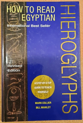 Mark Collier: How to Read Egyptian Hieroglyphs