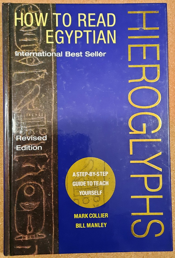 Mark Collier: How to Read Egyptian Hieroglyphs