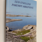 Juanita Saarelainen : Luo itsellesi parempi arkipäivä (+CD) - pikkukuva 1