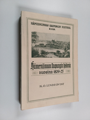 Kaarle Olavi Lindeqvist : Hämeenlinnan kaupungin historia...