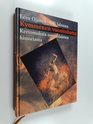 Olli Jalonen ym. : Kymmenen vuosituhatta : kertomuksia su...