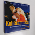 Anita Ekwall : Kohtaaminen : kirja kulttuurieroista ja jo... - pikkukuva 1