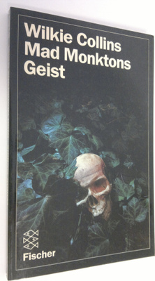 Wilkie Collins : Mad Monktons Geist